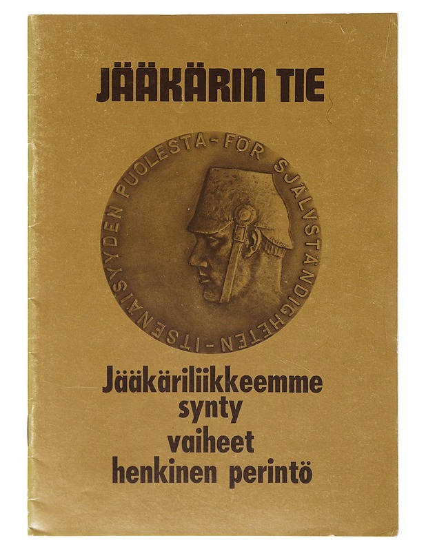 Jääkärin tie : Jääkäriliikkeemme synty, vaiheet, henkinen perintö - Historiakirjat - 10105638831 - 0