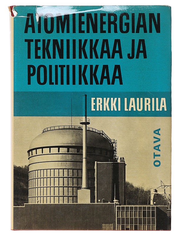 Atomienergian tekniikkaa ja politiikkaa - Erkki  - Tietokirjat ja oppaat - 10105638852 - 0