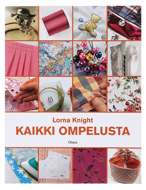 Kaikki ompelusta - Knight, Lorna - Tietokirjat ja oppaat - 10105638860 - 0