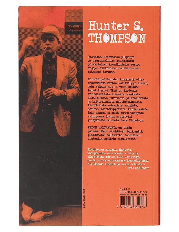 Pelon valtakunta / kovan onnen lapsen inhottavia salaisuuksia amerikkalaisen vuosisadan lopun aikoina - Thompson, Hunter S. - Elämäkerrat ja muistelmat - 10105638911 - 1