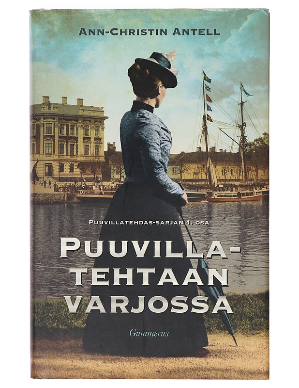 Puuvillatehtaan varjossa - Ann-Christin Antell - Romaanit ja novellit - 10105638954 - 0