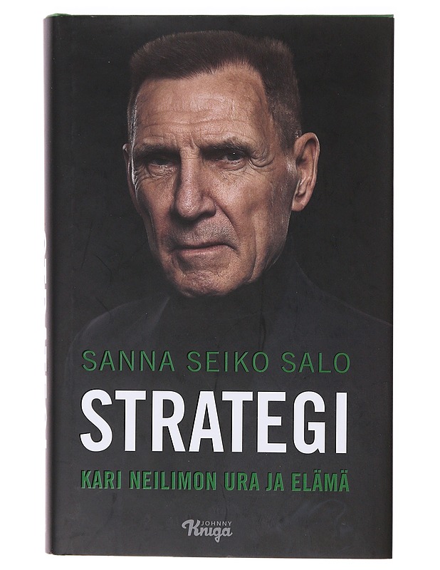 Strategi : Kari Neilimon ura ja elämä - Sanna Seiko Salo - Elämäkerrat ja muistelmat - 10105638972 - 0