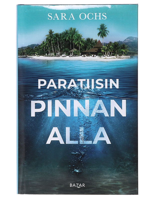 Paratiisin pinnan alla - Ochs, Sara - Romaanit ja novellit - 10105638988 - 0