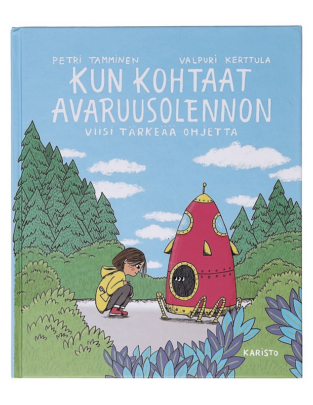 Kun kohtaat avaruusolennen: viisi tärkeää ohjetta - Lastenkirjat - 10105639004 - 0