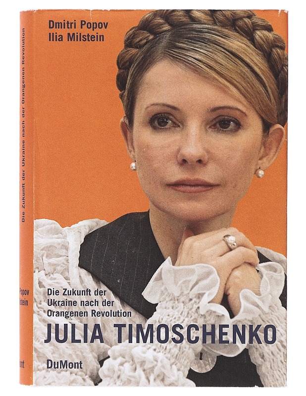Julia Timoschenko - Dmitri Popow, Ilia Milstein - Elämäkerrat ja muistelmat - 10105639130 - 0