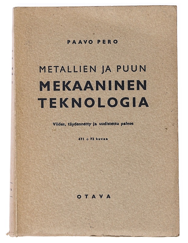 Metallien ja puun mekaaninen teknologia - Paavo Pero - Tietokirjat ja oppaat - 10105639143 - 0