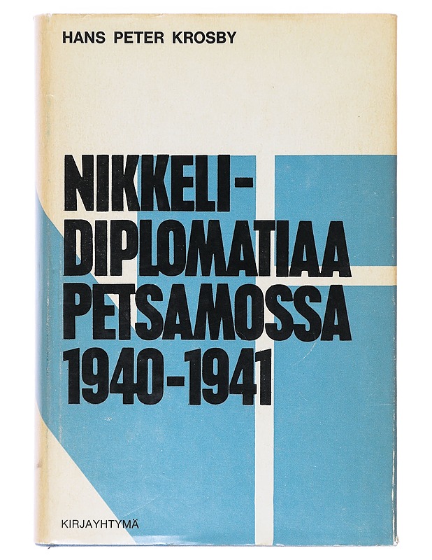 Nikkelidiplomatiaa Petsamossa - Hans Peter - Historiakirjat - 10105639150 - 0