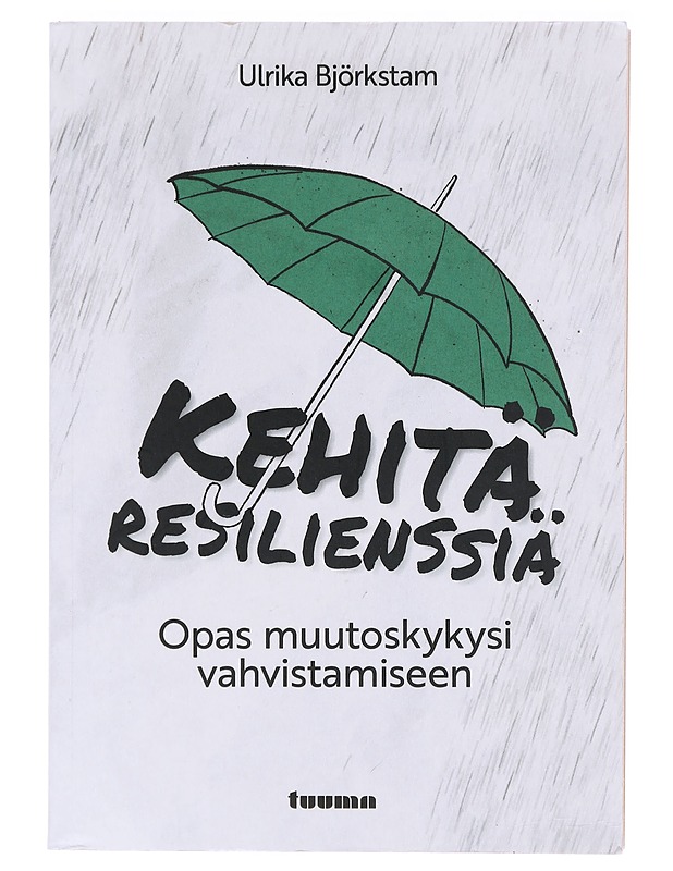 Kehitä resilienssiä - Ulrika Björkstam - Tietokirjat ja oppaat - 10105639195 - 0
