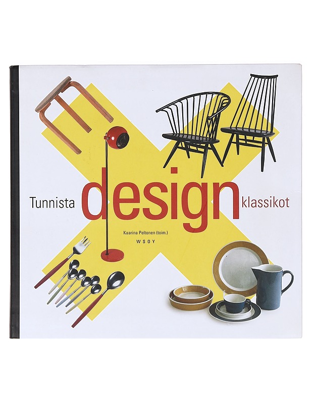 Tunnista designklassikot - Peltonen, Kaarina - Taide- ja kulttuurikirjat - 10105639275 - 0