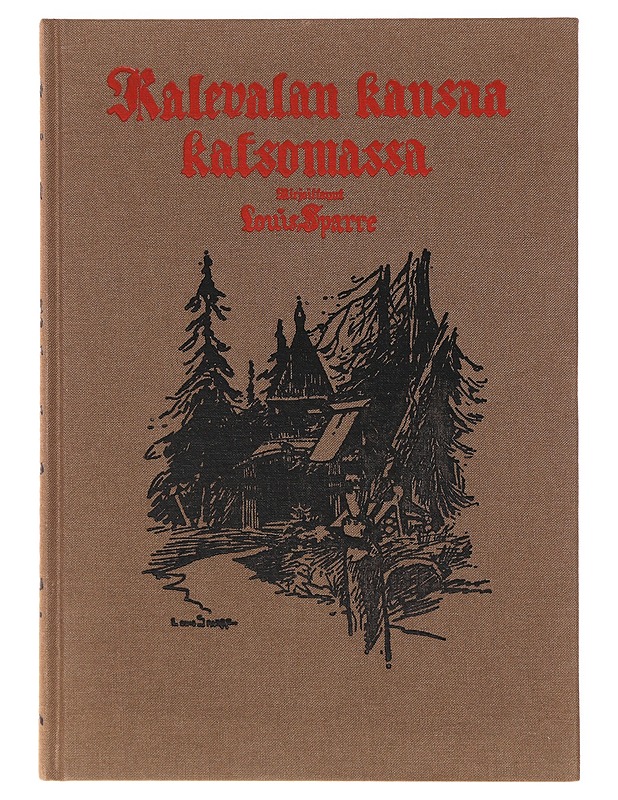 Kalevalan kansaa katsomassa : muistiinpanoja Kauko-Karjalan retkeltä retkeltä v. 1892 - Sparre, Louis - Historiakirjat - 10105639304 - 0
