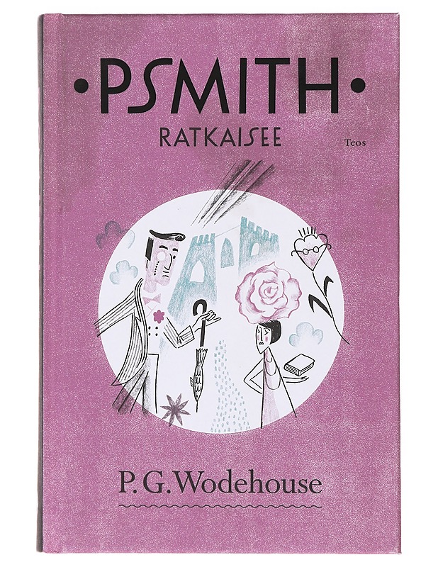 Psmith ratkaisee - Wodehouse, P. G. - Romaanit ja novellit - 10105639341 - 0