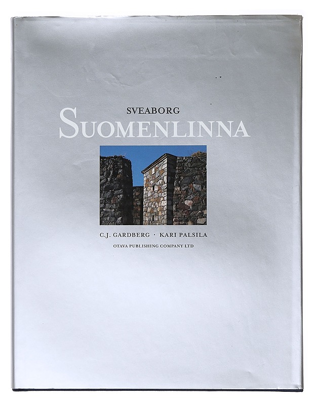 Sveaborg-Suomenlinna = Suomenlinna - Gardberg, C. J. - Tietokirjat - 10105639344 - 0