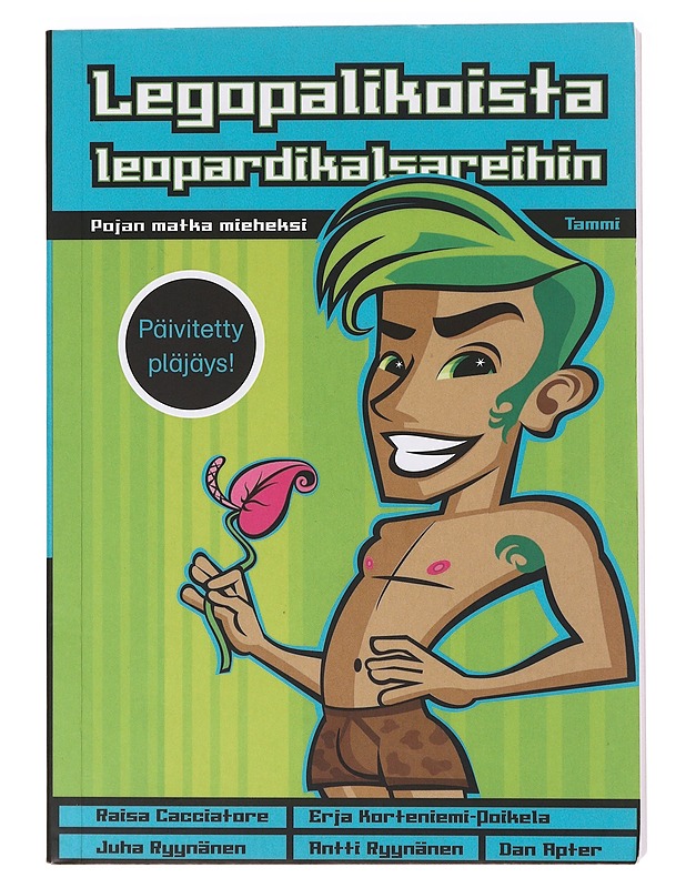 Legopalikoista leopardikalsareihin : Pojan matka mieheksi - Ryynänen, Juha - Nuorten kirjat - 10105639364 - 0