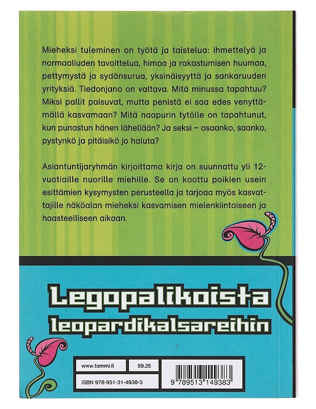 Legopalikoista leopardikalsareihin : Pojan matka mieheksi - Ryynänen, Juha - Nuorten kirjat - 10105639364 - 1
