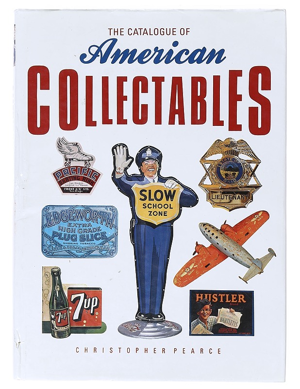 The catalogue of American Collectables - Christopher Pearce - Tietokirjat ja oppaat - 10105639393 - 0