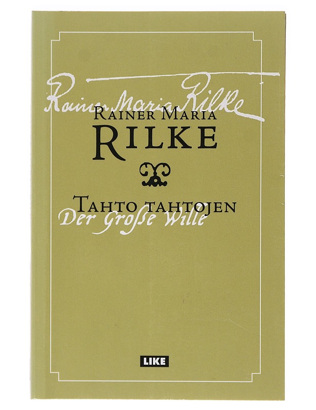 Tahto tahtojen, Der grosse Wille - Rilke, Rainer Maria - Runot ja näytelmät - 10105639379 - 0