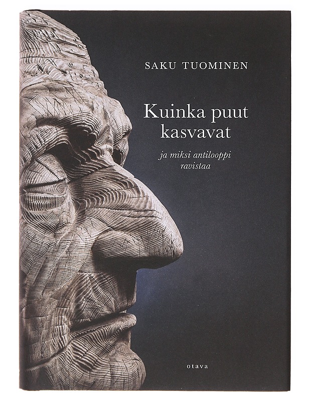Kuinka puut kasvavat ja miksi antilooppi ravistaa - Saku Tuominen - Kirja lahjaksi - 10105639394 - 0