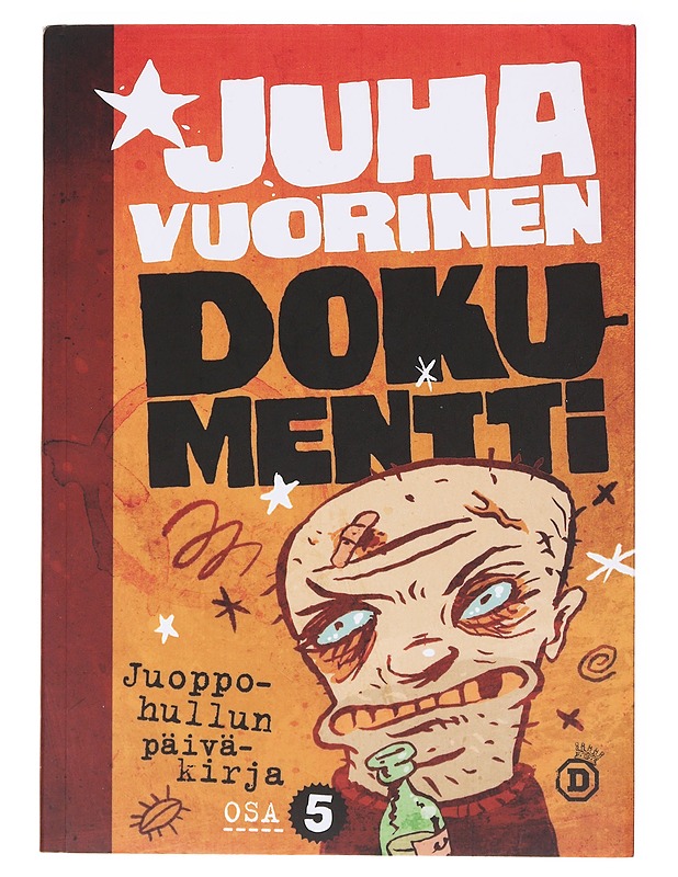 Juoppohullun päiväkirja / Osa 5 Dokumentti - Juha Vuorinen - Romaanit ja novellit - 10105639481 - 0