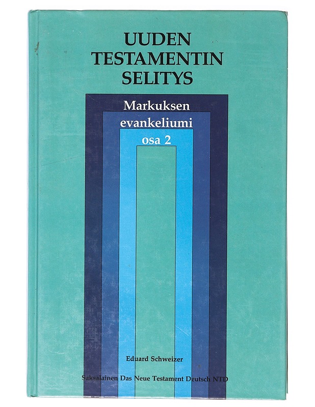 UUDEN TESTAMENTIN SELITYS / 2. MARKUKSEN EVANKELIUMI - Schweizer, Eduard - Tietokirjat ja oppaat - 10105639510 - 0