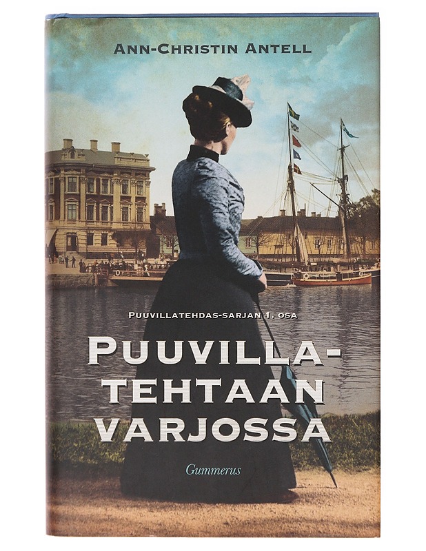 Puuvillatehtaan varjossa - Ann-Christin Antell - Romaanit ja novellit - 10105639522 - 0
