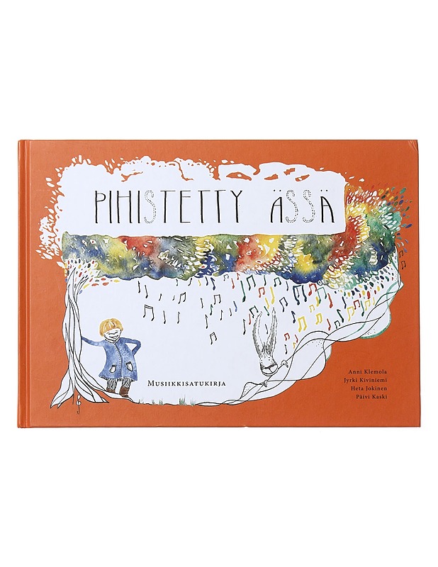 Pihistetty ässä :  Musiikkisatukirja - Klemola, Anni - Lastenkirjat - 10105639581 - 0