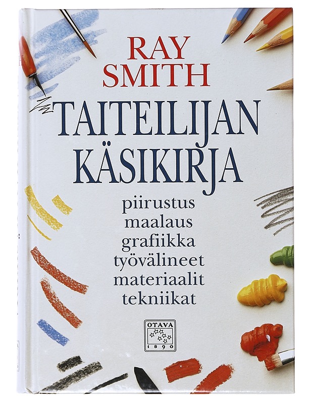 Taiteilijan käsikirja : piirustus, maalaus, grafiikka, työvälineet, tekniikat - Ray Smith - Tietokirjat ja oppaat - 10105639608 - 0