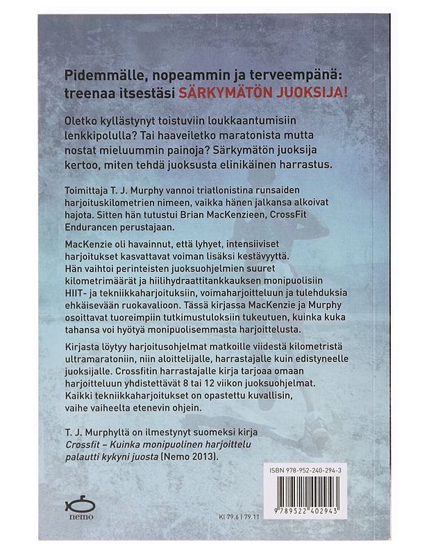 Särkymätön juoksija - Murphy, T. J. - Tietokirjat ja oppaat - 10105639607 - 1