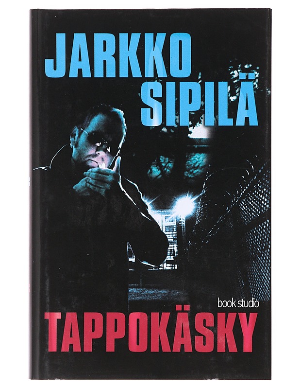 Tappokäsky - Jarkko Sipilä - Jännitys ja dekkarit - 10105639609 - 0