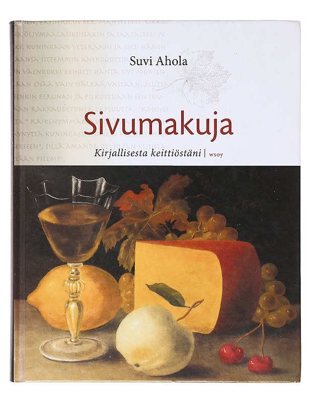 Sivumakuja / kirjallisesta keittiöstäni - Ahola, Suvi - Ruokakirjat - 10105639639 - 0