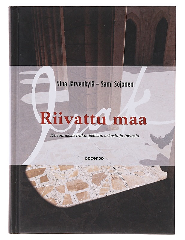 Riivattu maa / kertomuksia Irakin pelosta, toivosta ja uskosta - Järvenkylä, Nina - Tietokirjat - 10105639643 - 0