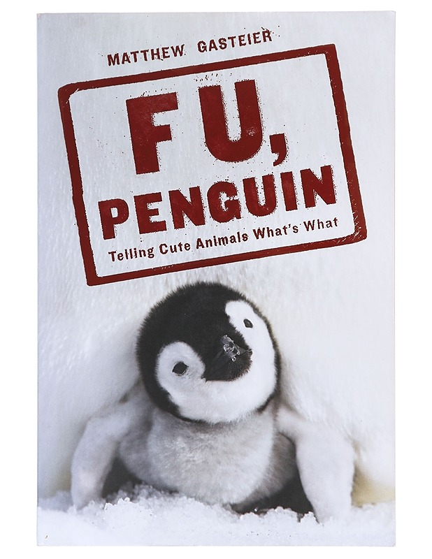 F U, Penguin - Telling Cute Animals What's what - Matthew Gasteier - Tietokirjat ja oppaat - 10105639658 - 0
