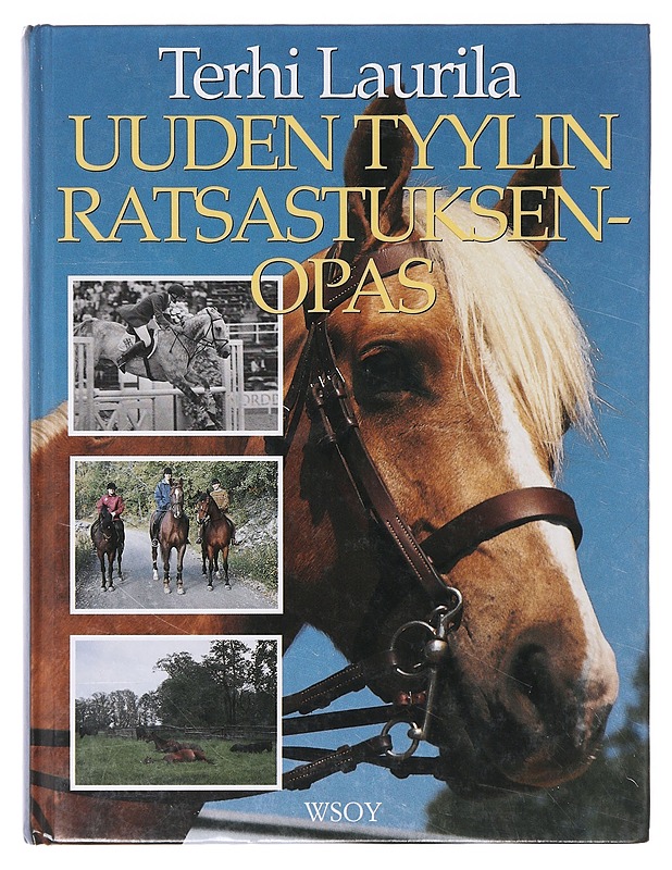 Uuden tyylin ratsastuksenopas - Terhi Laurila - Tietokirjat ja oppaat - 10105639677 - 0
