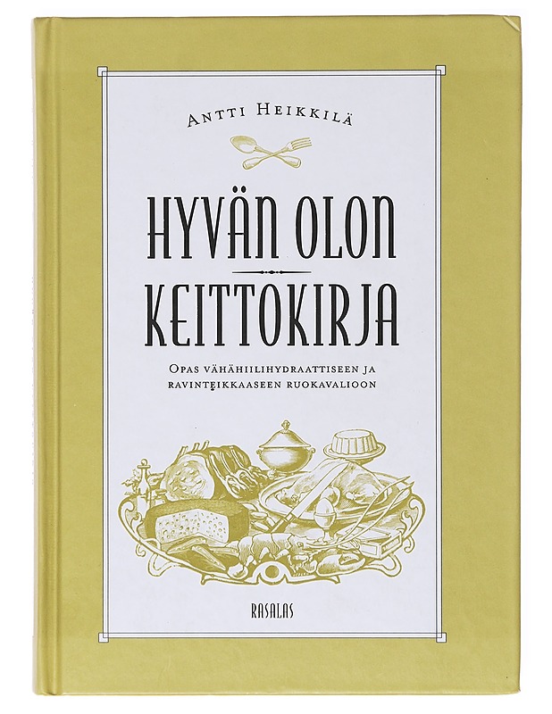 Hyvän olon keittokirja  - Antti Heikkilä - Ruokakirjat - 10105639686 - 0