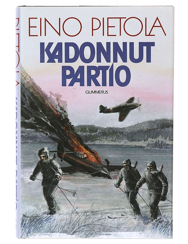 Kadonnut partio : sotaromaani - Eino Pietola - Romaanit ja novellit - 10105639708 - 0