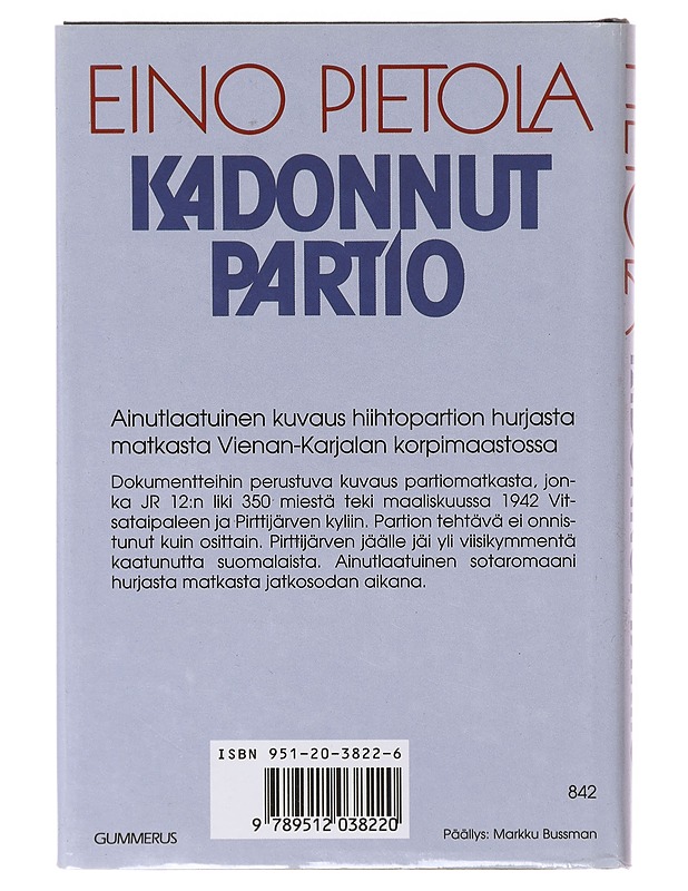 Kadonnut partio : sotaromaani - Eino Pietola - Romaanit ja novellit - 10105639708 - 1