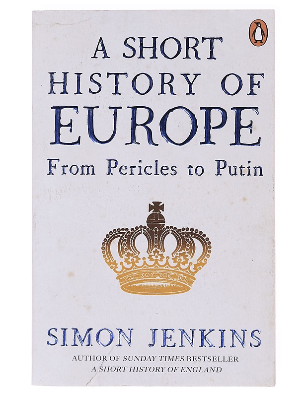 A short history of Europe : From Perikles to Putin - Simon Jenkins - Historiakirjat - 10105639720 - 0