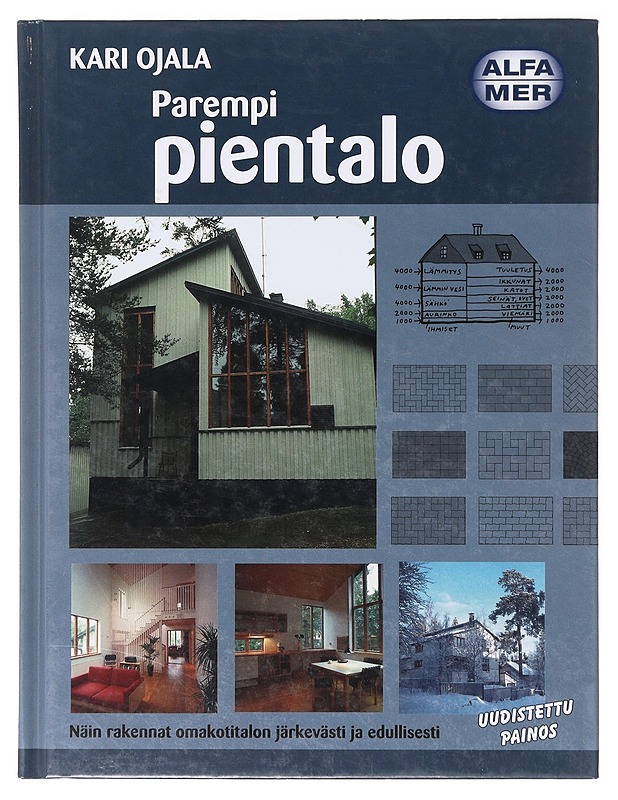 Parempi pientalo : [näin rakennat omakotitalon järkevästi ja edullisesti] - Ojala, Kari - Tietokirjat ja oppaat - 10105639717 - 0
