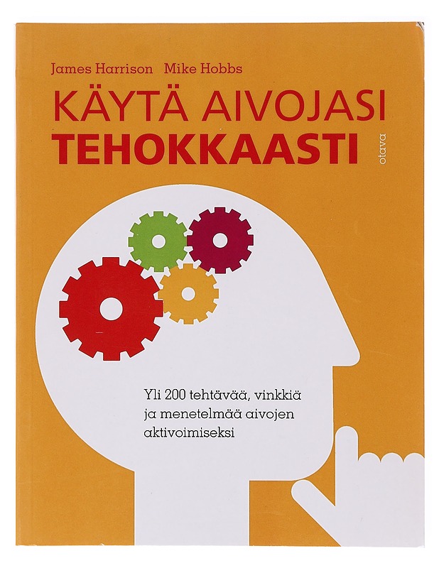 Käytä aivojasi tehokkaasti - Harrison, James - Tietokirjat ja oppaat - 10105639740 - 0
