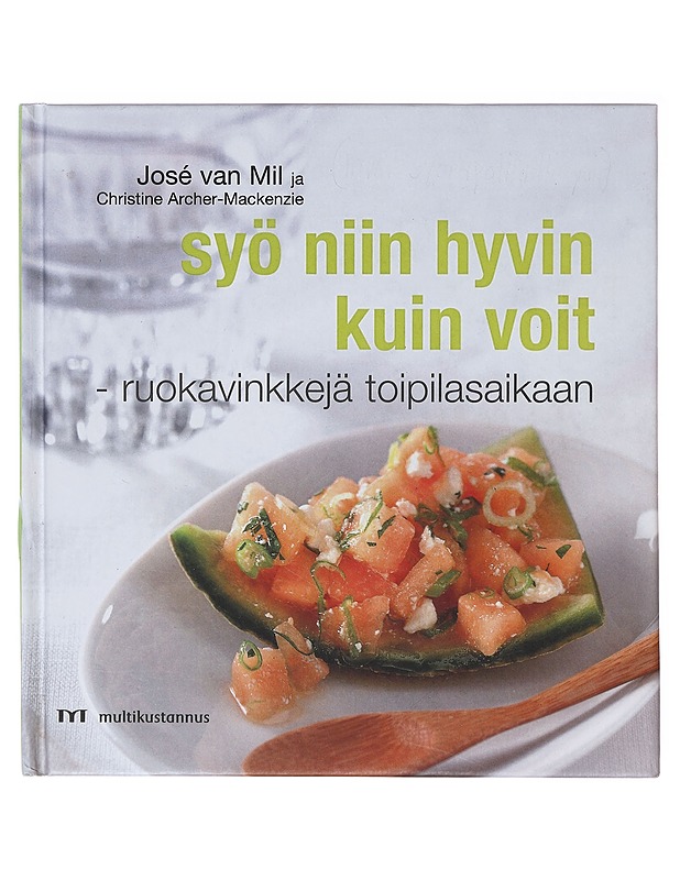 Syö niin hyvin kuin voit / ruokavinkkejä toipilasaikaan : yli sata inspiroivaa ja herkullista keittiömestarin ja lääketieteen asiantuntijan yhdessä laatimaa ruokaohjetta - Mil, Jos - Kirja lahjaksi - 10105639754 - 0