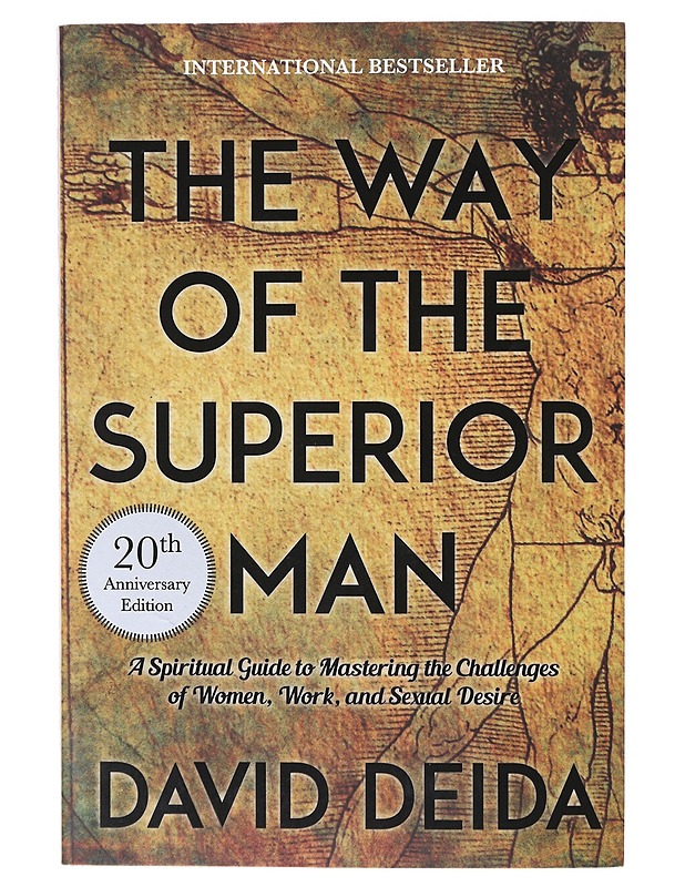 The way of the superior man : a spiritual guide to mastering the challenges of women, work, and sexual desire - David Deida - Tietokirjat ja oppaat - 10105639765 - 0