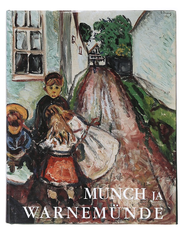 Munch ja Warnemünde 1907-1908 - Munch, Edvard - Elämäkerrat ja muistelmat - 10105639776 - 0
