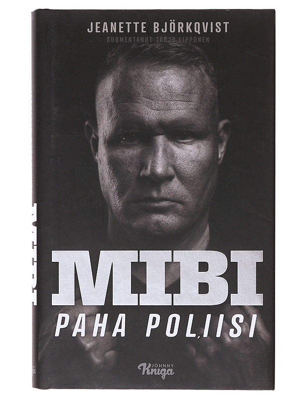 Mibi / paha poliisi - Björkqvist, Jeanette - Elämäkerrat ja muistelmat - 10105639796 - 0