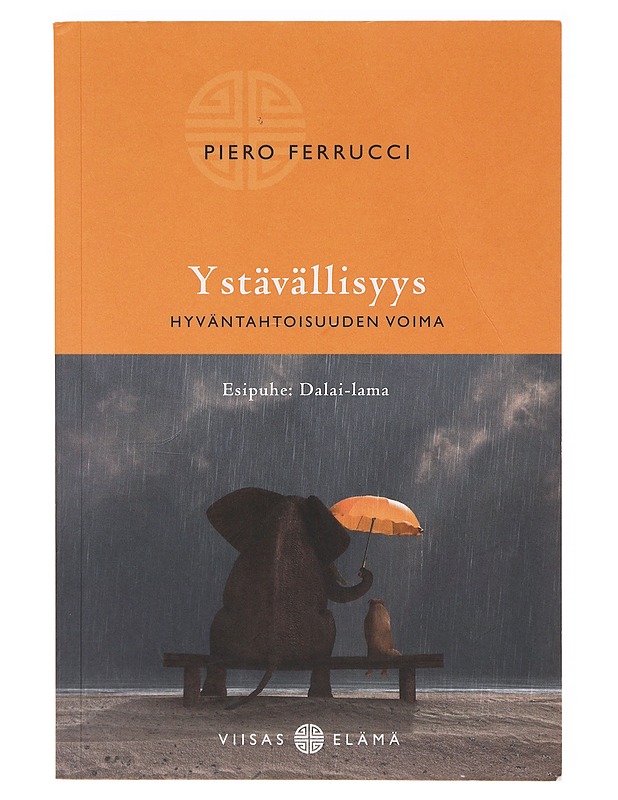 Ystävällisyys : hyväntahtoisuuden voima - Ferrucci, Piero - Tietokirjat ja oppaat - 10105639861 - 0