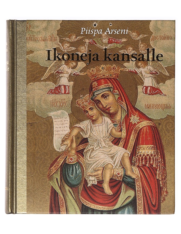Ikoneja kansalle - Arseni, Kuopion ja Karjalan metropoliitta - Historiakirjat - 10105639882 - 0