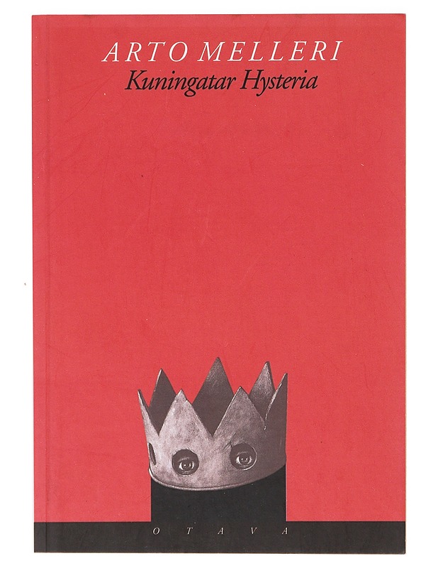Kuningatar Hysteria : runoja - Arto Melleri - Romaanit ja novellit - 10105639983 - 0