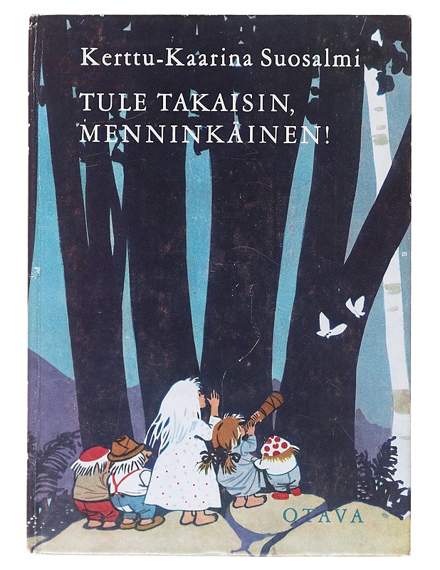 Tule takaisin, menninkäinen! - Kerttu-Kaarina Suosalmi - Lastenkirjat - 10105640001 - 0