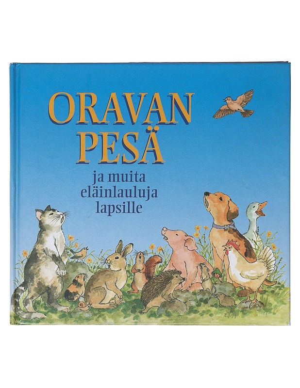 Oravan pesä / ja muita eläinlauluja lapsille - Vanninen, Elina - Lastenkirjat - 10105640019 - 0