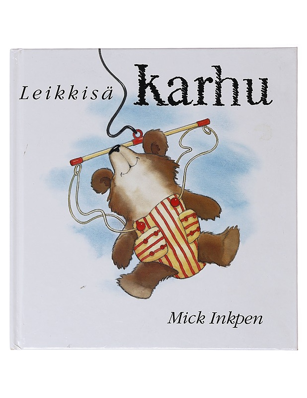 Leikkisä karhu - Inkpen, Mick - Lastenkirjat - 10105640022 - 0