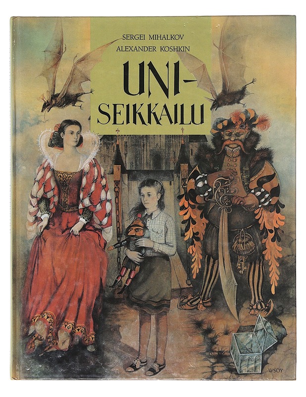 UNISEIKKAILU / SATUKERTOMUS - Mihalkov, Sergei - Tietokirjat ja oppaat - 10105640037 - 0