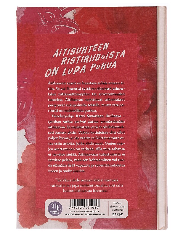 Äitihaava : tyttären raskas perintö - Katri Syvärinen - Tietokirjat ja oppaat - 10105640058 - 1